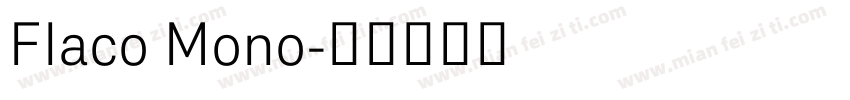 Flaco Mono字体转换